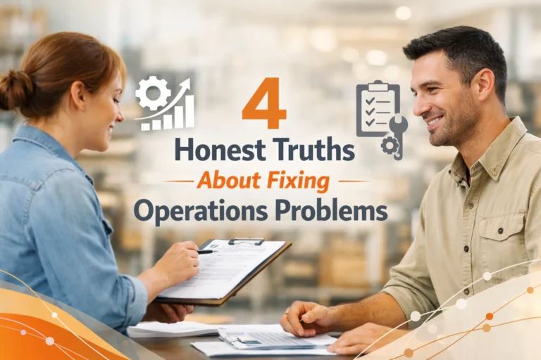 4 Honest Truths About Fixing Operations Problems