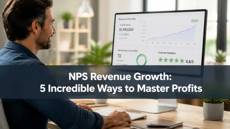 NPS Revenue Growth: 5 Incredible Ways to Master Profits